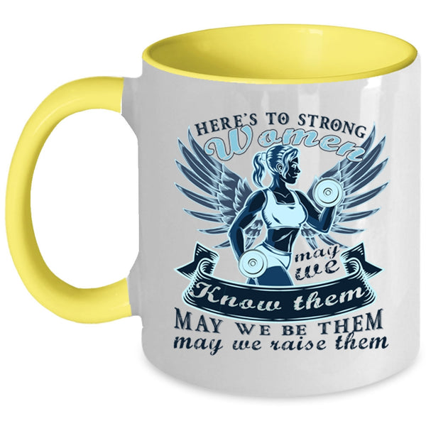 Cool Gift For Mom Coffee Mug, Here's To Stong Women Accent Mug
