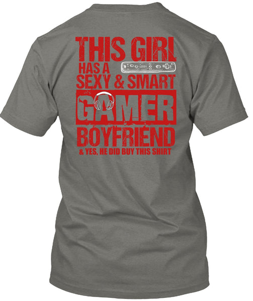 This Girl Has A Smart Gamer Boyfriend T Shirt, Being A Gamer T Shirt