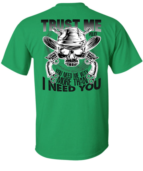 Trust Me Police T Shirt, I Love Police T Shirt