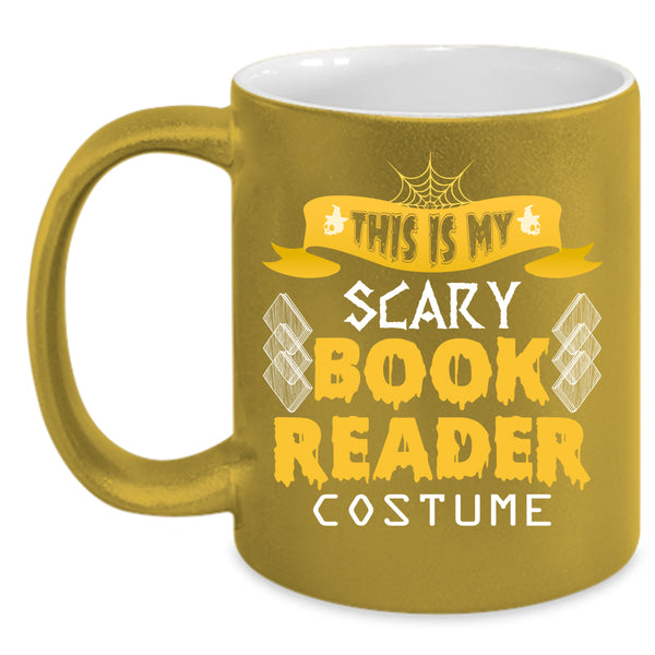 This Is My Scary Book Reader Costume Coffee Mug, Scary Reader Coffee Cup