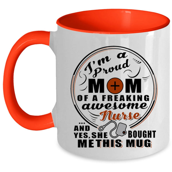 Cute Nurse's Mom Coffee Mug, I'm A Proud Mom Of An Awesome Nurse Accent Mug