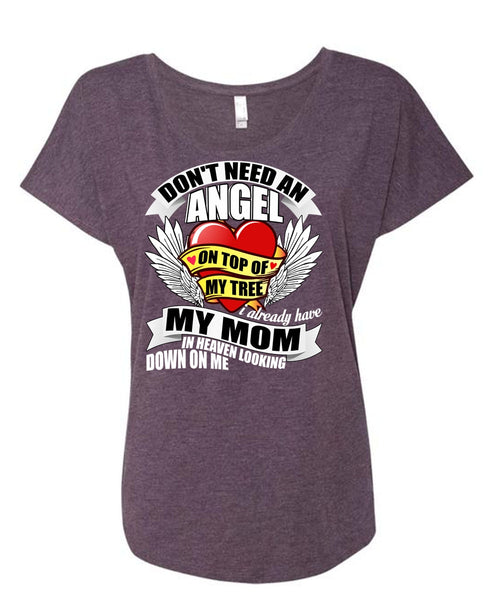 I Already Have My Mom In Heaven T Shirt, Don't Need An Angel T Shirt, Cool Shirt (Ladies' Triblend Dolman Sleeve)