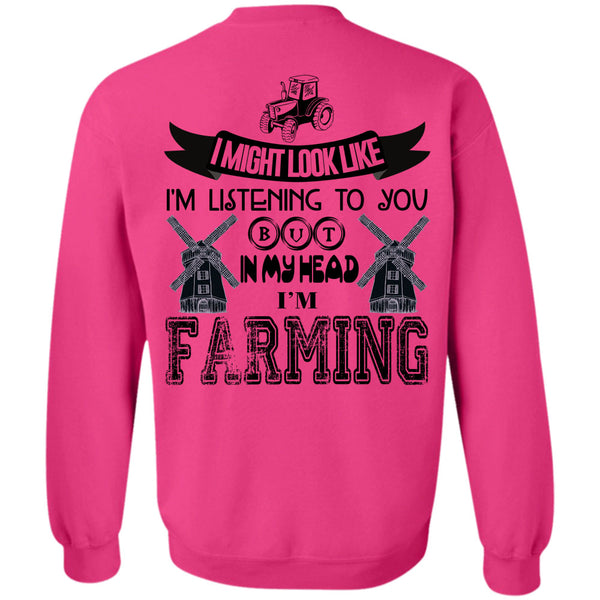 Being A Farmer T Shirt, In My Head I'm Farming Sweatshirt