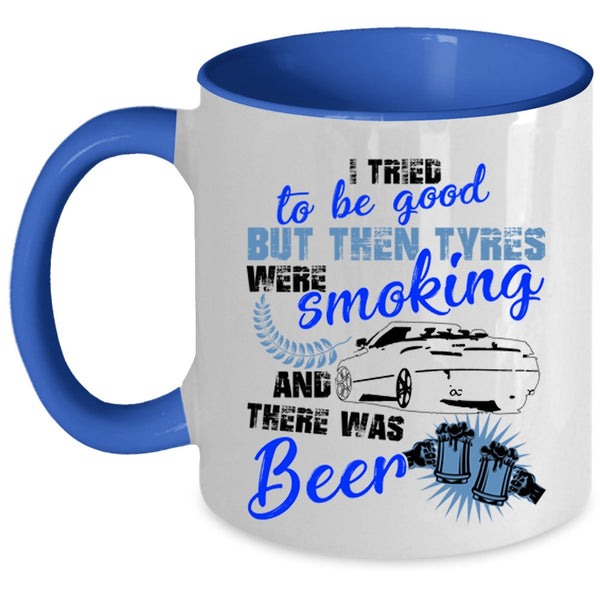 There Was Beer Coffee Mug, I Tried To Be Good Accent Mug