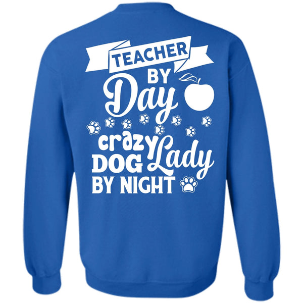 Crazy Dog Lady By Night T Shirt, My Job Sweatshirt