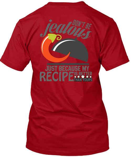 Don't Be Jealous T Shirt, Being A Chef T Shirt