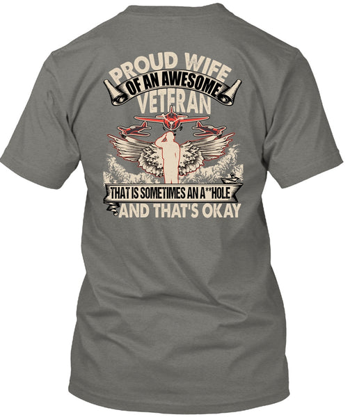 Proud Wife Of An Awesome Veteran T Shirt, Being A Veteran T Shirt
