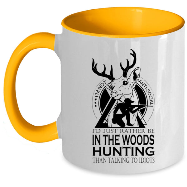 Cool Hunt Coffee Mug, I'd Just Rather Be In The Woods Hunting Accent Mug