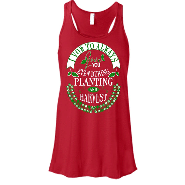 I Vow To Always Love You T Shirt, Even During Planting T Shirt, Cool T Shirt