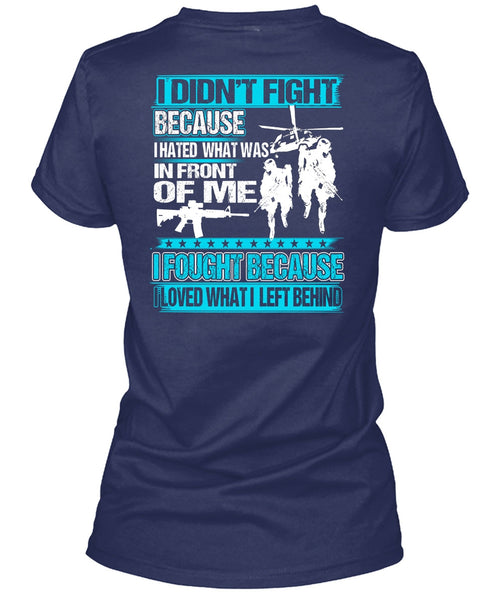 I Hated What Was In Front Of Me T Shirt, Being A Veteran T Shirt