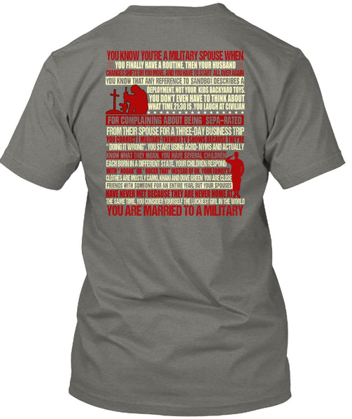 You Are Married To A Military T Shirt, Being A Veteran T Shirt