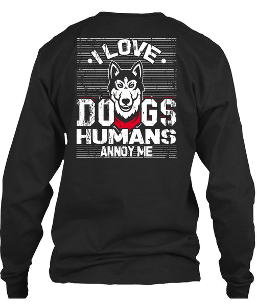 I Love Dogs Humans Annoy Me T Shirt, My Pets T Shirt