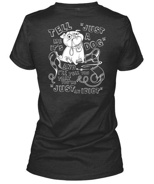 Just A Dog T Shirt, My Favorite T Shirt