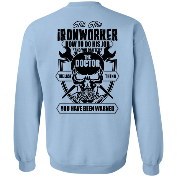 I Love Ironworker T Shirt, Tell This Ironworker Sweatshirt