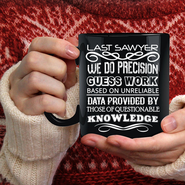 Last Sawyer Coffee Mug, Awesome Last Sawyer Coffee Cup