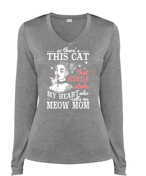 Calls Me Meow Mom T Shirt, This Cat That Kinda Stole T Shirt, Cool Shirt (Ladies LS Heather V-Neck)