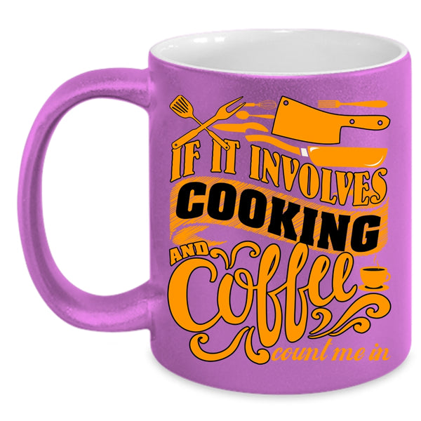 If I Involves Cooking And Coffee Coffee Mug, Cute Gift For Chef Coffee Cup