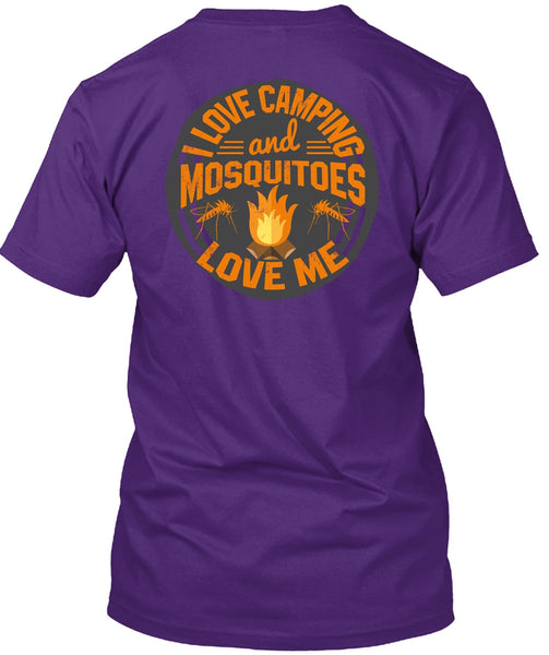 I Love Camping And Mosquitoes Love Me T Shirt, Being A Camper T Shirt