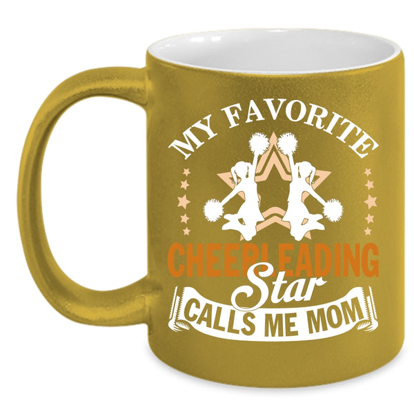 My Favorite Cheerleading Star Calls Me Mom Coffee Mug, Cute Coffee Cup