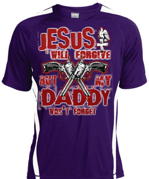 Jesus Will Forgive T Shirt, My Dad Won't Forget T Shirt, Cool Shirt