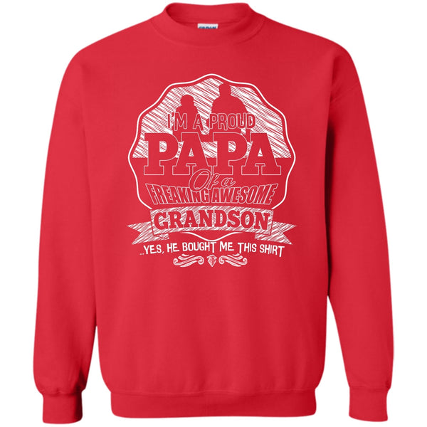 Freaking Awesome Grandson T Shirt, Gift For Papa Sweatshirt