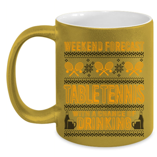 Chance Of Drinking Coffee Mug, Weekend Forecast Table Tennis Accent Mug