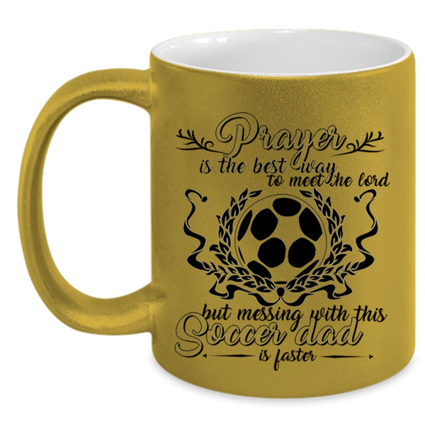 Awesome Daddy Coffee Mug, Don't Mess With This Soccer Dad Accent Mug