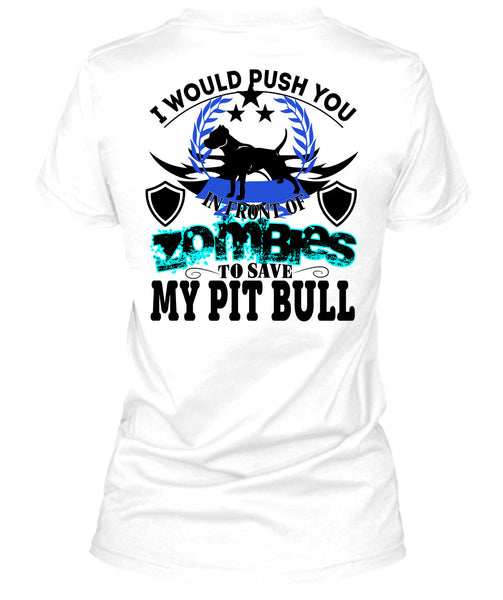 Zombies To Save My Pit Bull T Shirt, I Love Dogs T Shirt