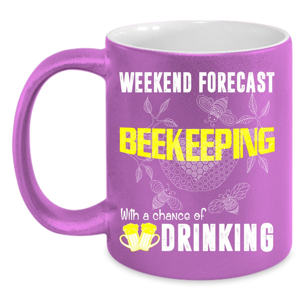 Weekend Forecast Beekeeping Coffee Mug, Chance Of Drinking Coffee Cup