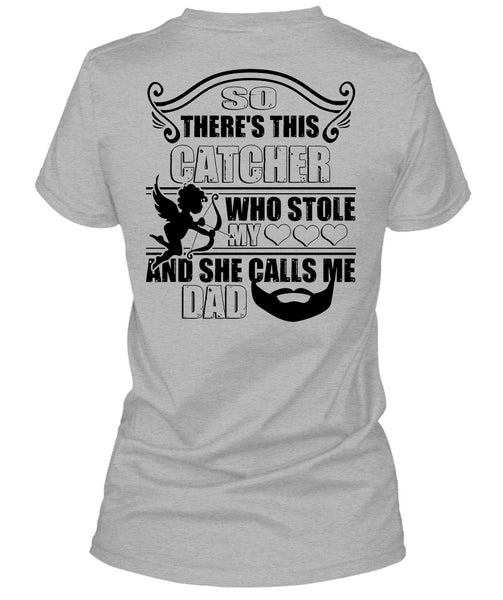 So There's This Catcher Who Stole My Heart T Shirt, Favorite T Shirt