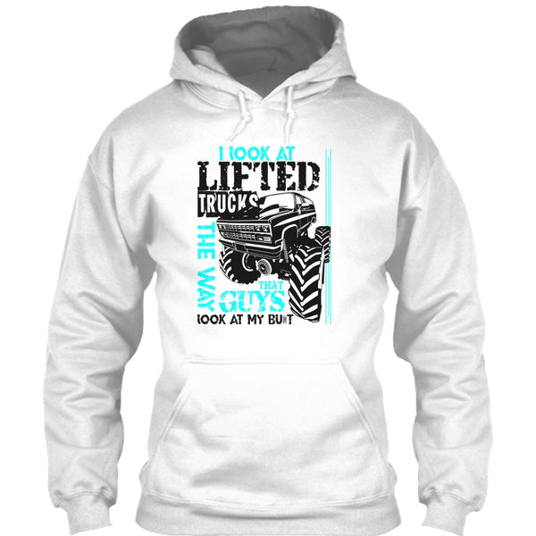 I Look At Lifted Trucks T Shirt, I'm A Trucker T Shirt