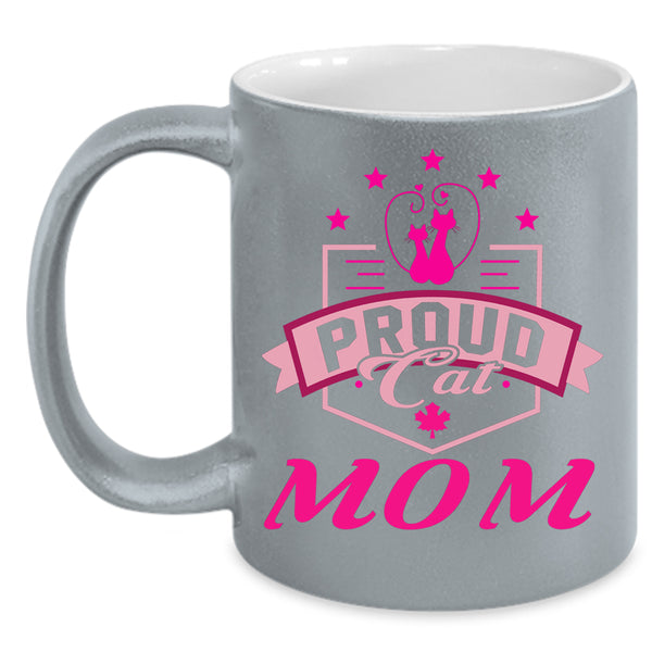 Proud Cat Mom Coffee Mug, Cute Gift For Cat Lovers Coffee Cup