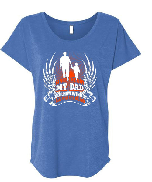 Since The Day My Dad Got Him Wings T Shirt, Being A Papa T Shirt, Cool Shirt (Ladies' Triblend Dolman Sleeve)