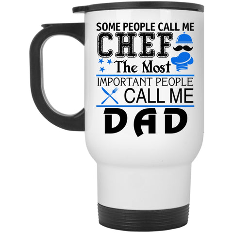 Call Me Dad Travel Mug, Some People Call Me Chef Mug