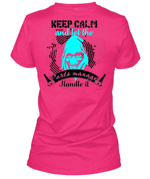 Let The Parts Manager Handle It T Shirt, I Love Manager T Shirt