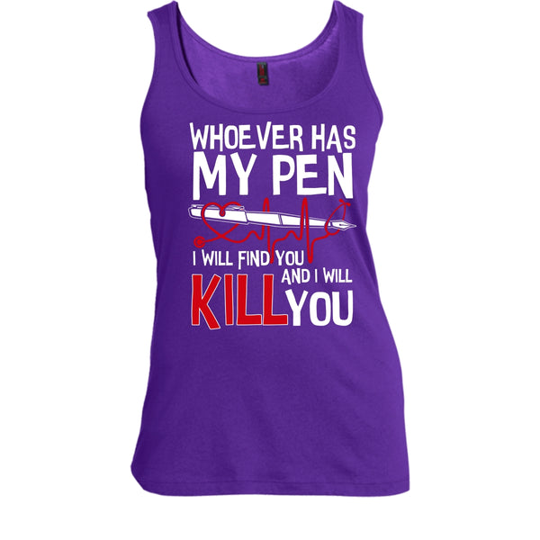 Whoever Has My Pen T Shirt, Coolest Nurse T Shirt, Cool T Shirt
