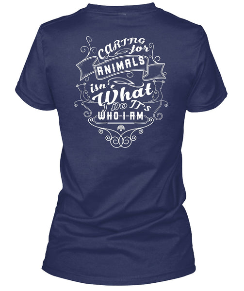 Caring Animals Isn't What It's Who I Am T Shirt, I Love Dogs T Shirt