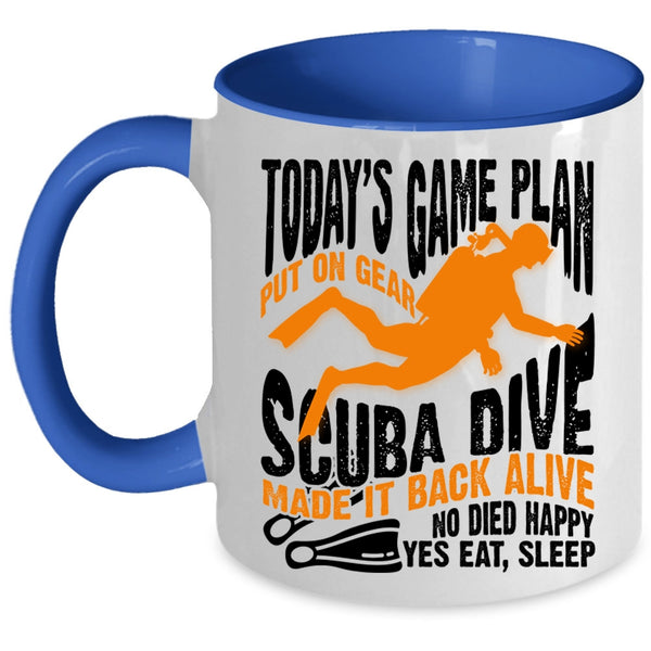 Sport Coffee Mug, Today's Game Plan Put On Gear Scuba Dive Accent Mug