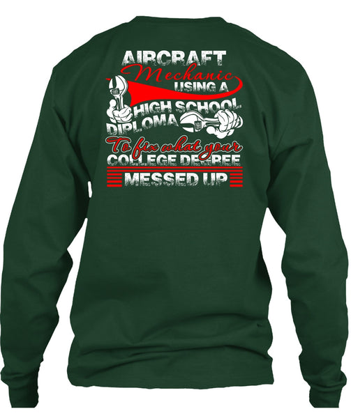 Aircraft Mechanic Using A High School T Shirt, College Degree T Shirt