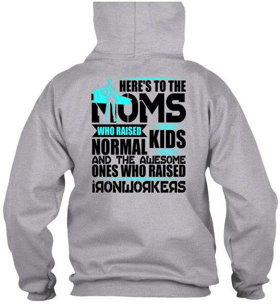 Who Raised Ironworkers T Shirt, I Love Ironworker T Shirt