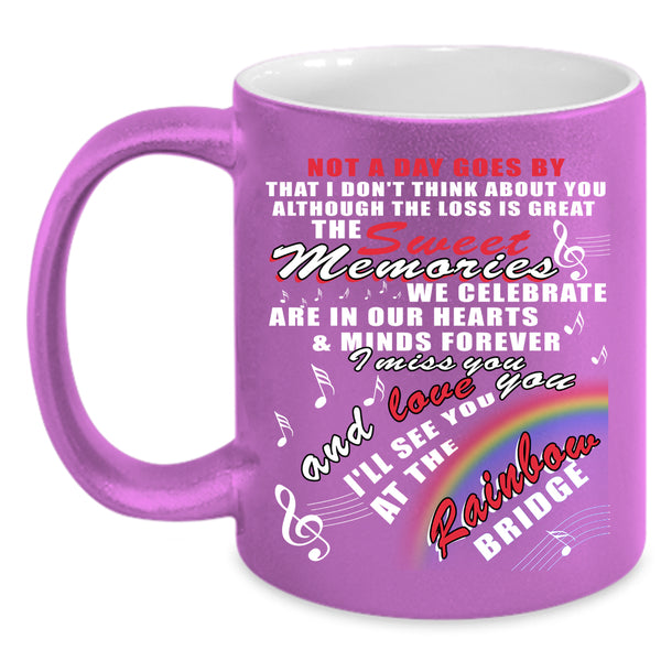 The Sweet Memories Coffee Mug, I'll See You At The Rainbow Brige Coffee Cup