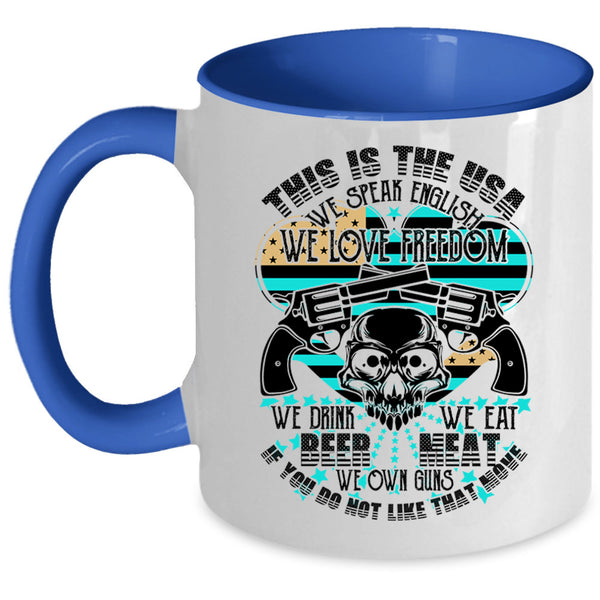 We Speak English We Love Freedom Coffee Mug, This Is The USA Accent Mug