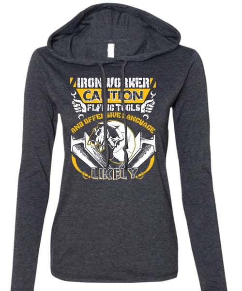 Ironworker Caution Flying Tools T Shirt, Being An Ironworker T Shirt (Anvil Ladies Ringspun Hooded)