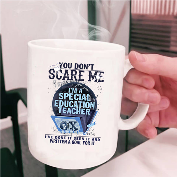 Scary Coffee Mug, I'm A Special Education Teacher Cup