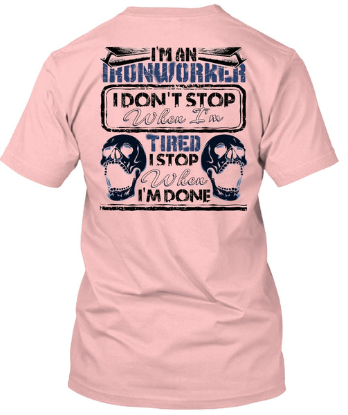 I'm An Ironworker T Shirt, Being An Ironworker T Shirt