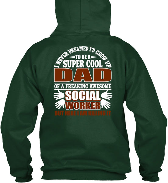 I'd Grow Up To Be A Cool Dad T Shirt, Social Worker T Shirt