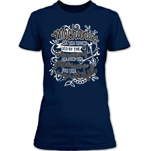 Mechanic We The Willing T Shirt, I'm A Mechanic T Shirt