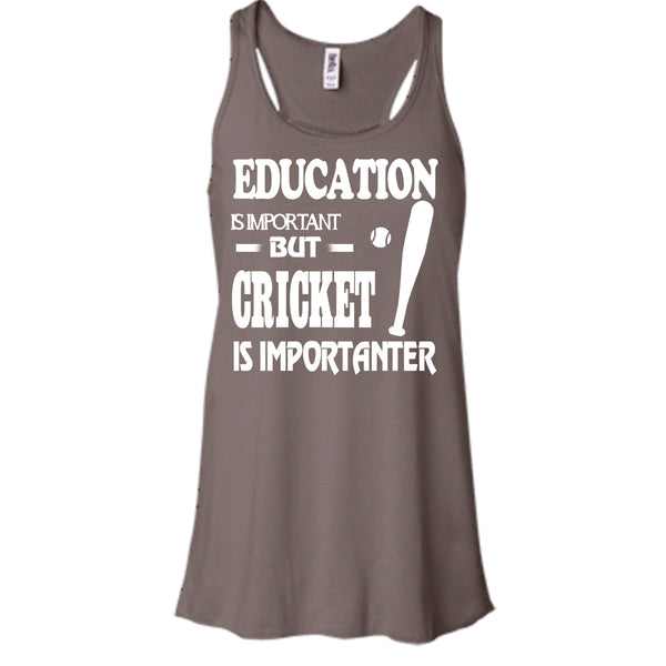 Education Is Important T Shirt, Cricket Is Importanter T Shirt, Cool T Shirt