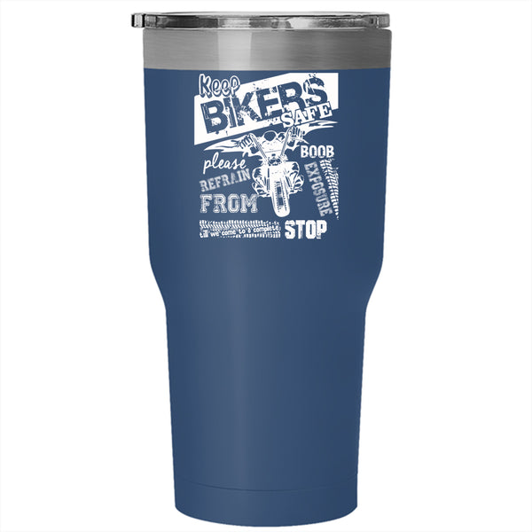 Keep Bikers Safe Tumbler 30 oz Stainless Steel, Cool Gift For Bikers Travel Mug