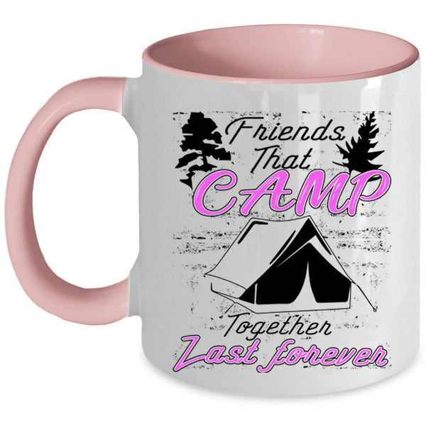Outdoor Coffee Mug, Friends That Camp Together Last Forever Accent Mug